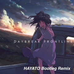 Orangestar,mary-DAYBREAK FRONTLINE(Hayato Bootleg Remix)