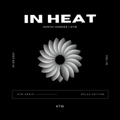 Hentai Xander - In Heat (KTW Remix)