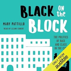⚡PDF❤ Black on the Block: The Politics of Race and Class in the City