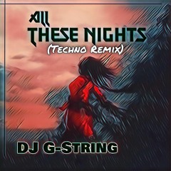 All These Nights (Techno remix)