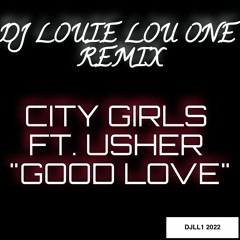 City Girls Ft. Usher Good Love DJ Louie Lou Remix