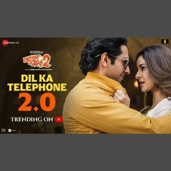 Dil Ka Telephone 2 - Meet Bros x Jonita Gandhi x Jubin Nautiyal (0fficial Mp3)