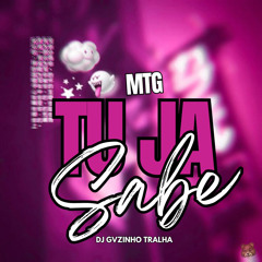MTG - TU JA SABE - DJ GVZINHO TRALHA