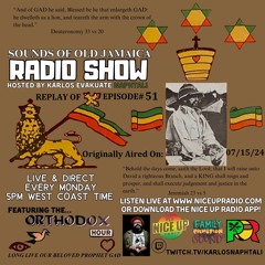 Sounds Of Old Jamaica Episode 51- Originally aired live on 07/15/24