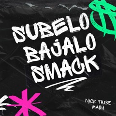 Nfasis, Gianluca Vacchi vs Roxe - SUBELO BAJALO SMACK (Nick Tribe Mash)