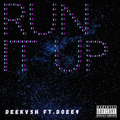 Run it up by. Deekvsh ft Doee9