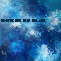 SHADES OF BLUE (PROD. JaykayBeatz)