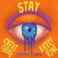 Cheat Codes x Bryce Vine Stay - Stay (Zzodzi Remix)