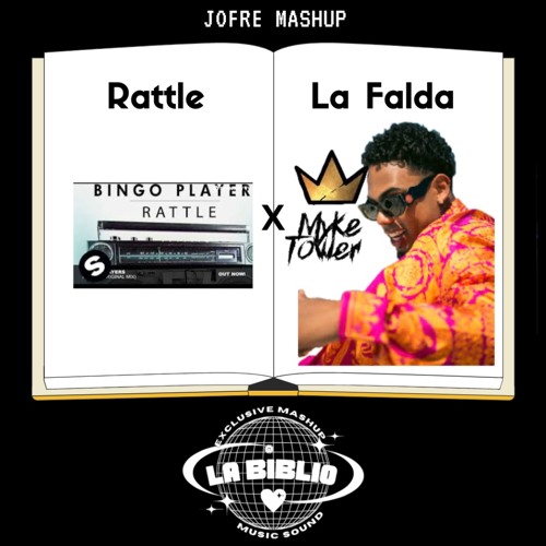 Stream La Falda x Rattle (JOFRE Mashup)- Myke Towers x Bingo Player  (128bpm) by La Biblio Sound 📚