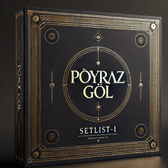 Poyraz Göl SetList -1