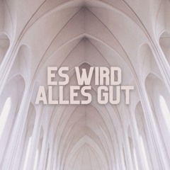 Es wird alles gut (Pastiche/Remix/Mashup)
