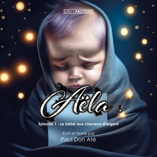 Aëla : S1E1 : "Le Bébé Aux Cheveux d'Argent"