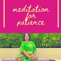 Meditation for Patience (no music)