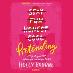 PRETENDING by Holly Bourne