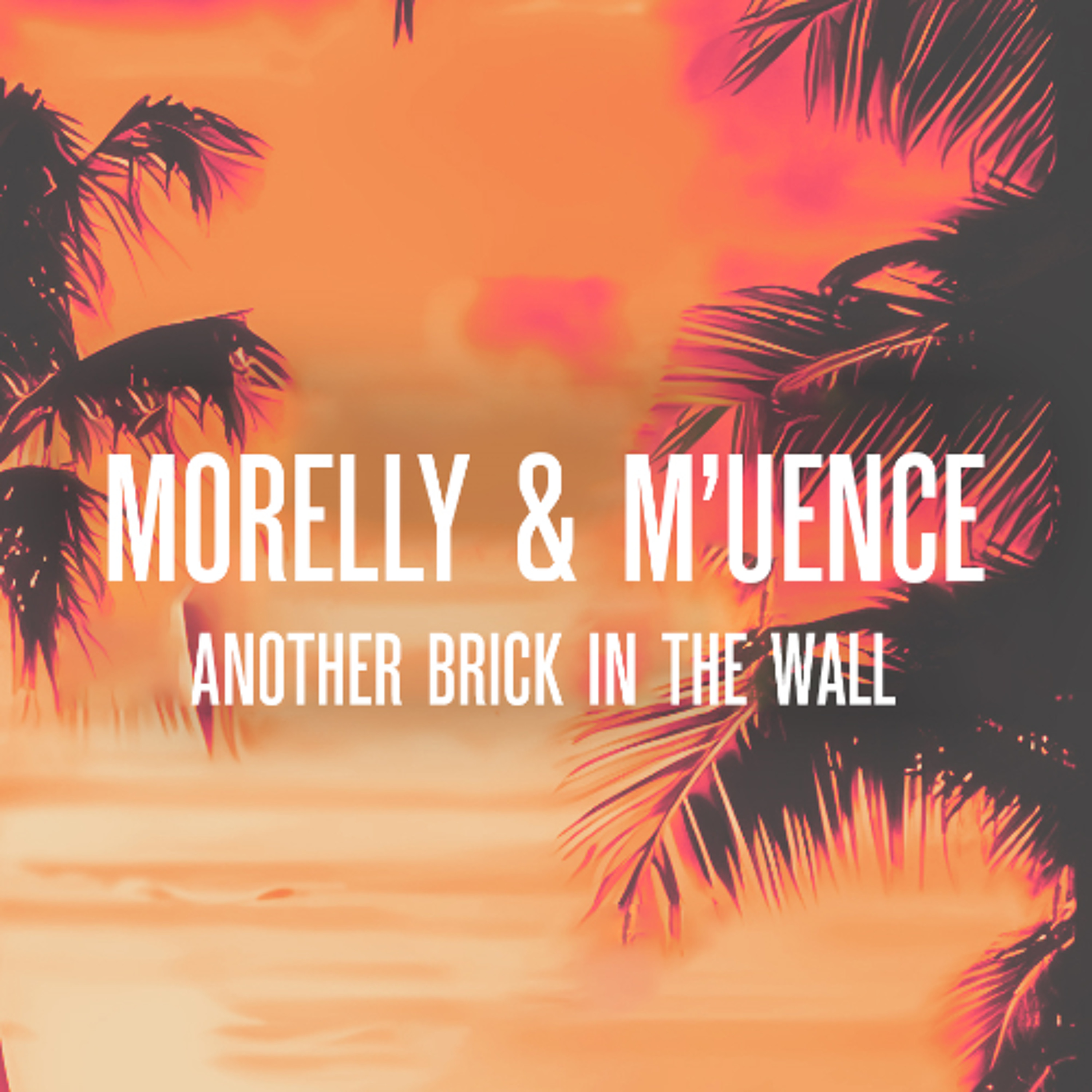 Free Download: Morelly & M’uence ‒ Another Brick In The Wall (Extended Mix)
