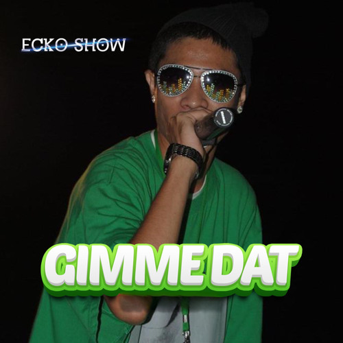 Gimme Dat