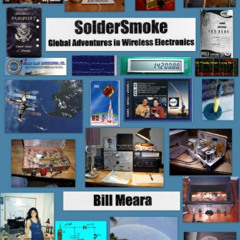 Access PDF 📂 SolderSmoke -- Global Adventures in Wireless Electronics by  Bill Meara
