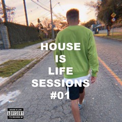 HOUSE IS LIFE_SESSIONS #01