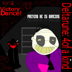 Victory Dance! [Deltarune: 4 OF A KIND]