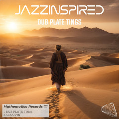 JazzInspired - Dub Plate Tings (Original Mix)
