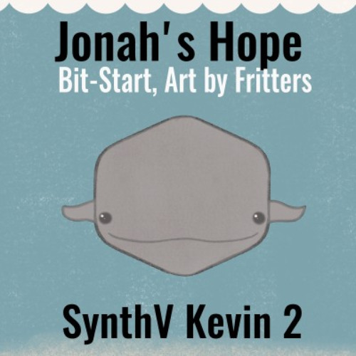 Jonah's Hope (feat. SynthV Kevin 2)