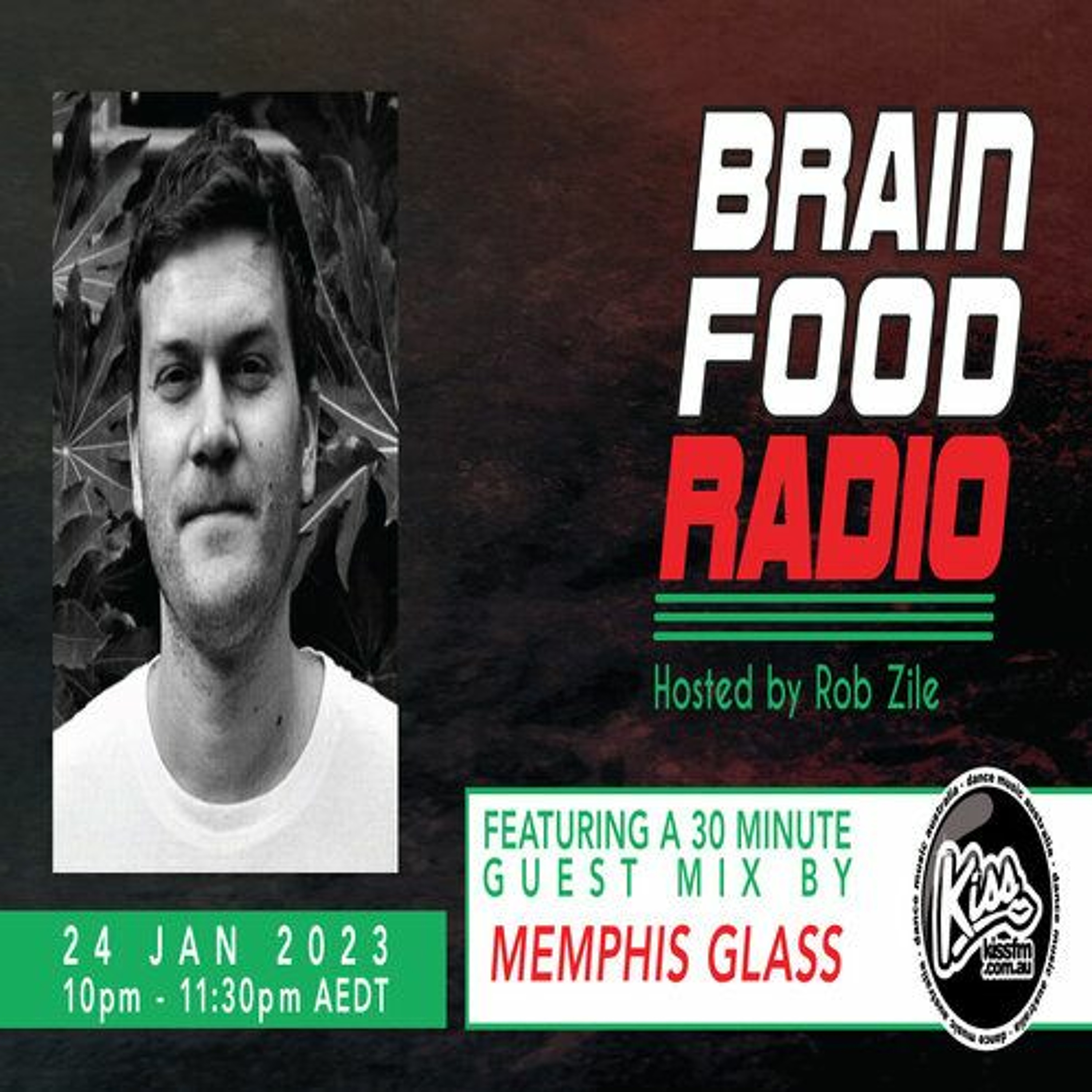 Brain Food Radio hosted by Rob Zile/KissFM/24-01-23/#2 MEMPHIS GLASS (GUEST MIX) episode artwork