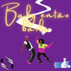 Baby Então Baila - NEGO VISIONARIO