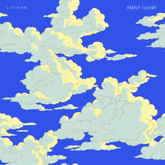 Partly cloudy.