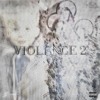 Descargar video: VIOLENCE 2 (heavenly)