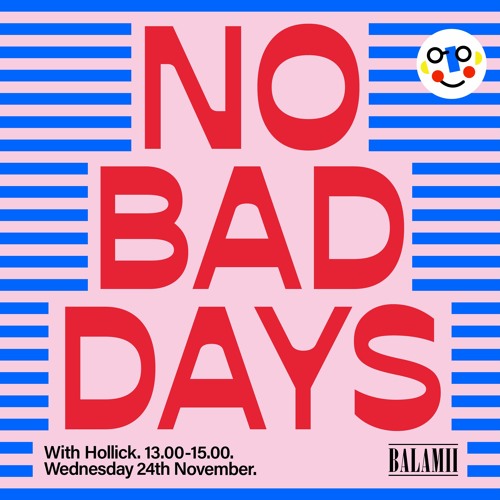 No Bad Days with Hollick - November 2021