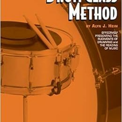 Read [EBOOK EPUB KINDLE PDF] Drum Class Method, Vol 2: Effectively Presenting the Rud