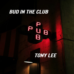 Bud in the Club