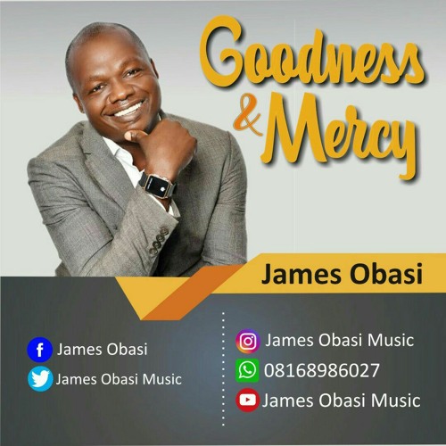Stream James Praise - Goodness and Mercy Mp3.mp3 by James praise | Listen  online for free on SoundCloud