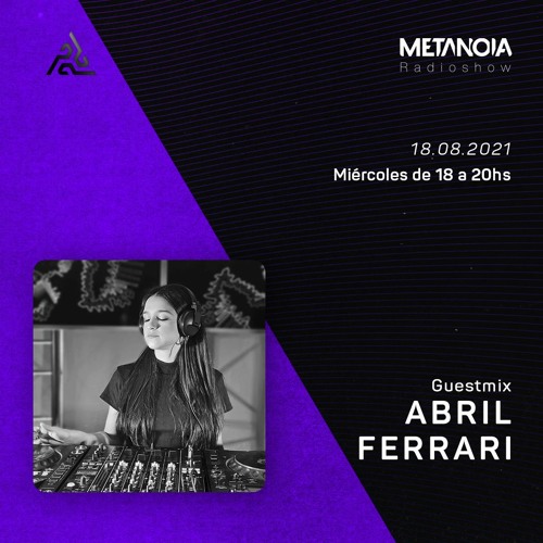 Metanoia pres. Abril Ferrari [Exclusive Guestmix]