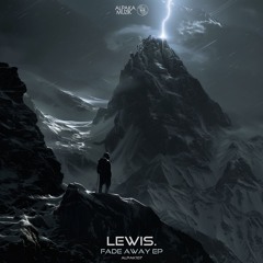 Lewis. - Fade Away (Original Mix)