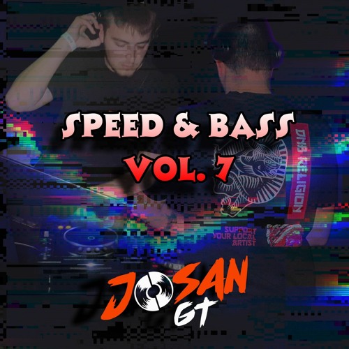 JOSANGT - SPEED & BASS VOL.7