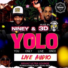 Y.O.L.O THURSDAYS 8RIVAZ OCHI - DJ3D & NINEY RENAISSANCE