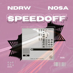 NDRW + NOSA  - SPEEDOFF ( 2025 )