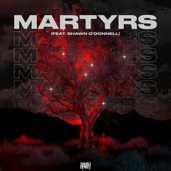 RAITH- Martyrs (Feat. Shawn O'Donnell)
