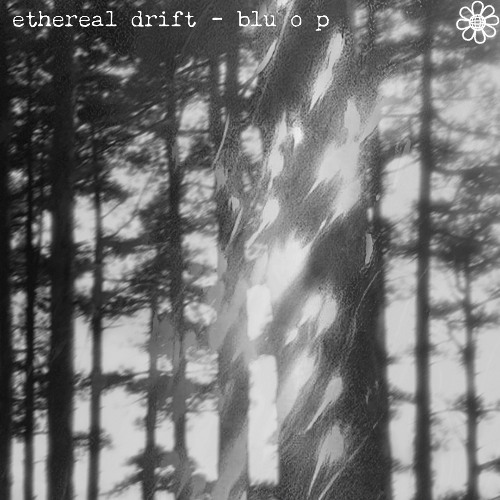 ethereal drift - blu o p