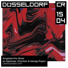 Acphale Pre-Show w/ Grischerr & George Popov & Alphosee