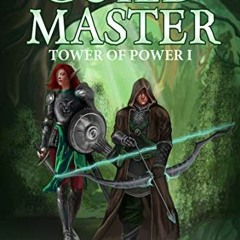 View [EPUB KINDLE PDF EBOOK] Guild Master: A LitRPG adventure (Tower of Power Book 1) by  Ivan Kal �