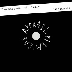 APPAREL PREMIERE: Yuu Udagawa - We Float [Cosmocities]