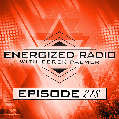 Energized Radio 218 with Derek Palmer