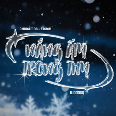 Nắng Ấm Trong Tim (Christmas Version)