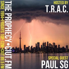 The Prophecy with T.R.A.C. Episode 13 with Special Guest Paul SG