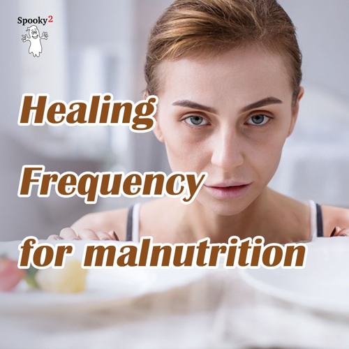 Healing Frequency for Malnutrition - Spooky2 Rife Frequencies