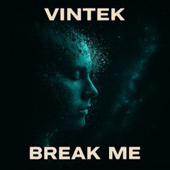 Break me