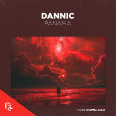 Dannic - Panama [FREE DOWNLOAD]