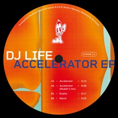 DJ Life - Accelerator EP - ECR009